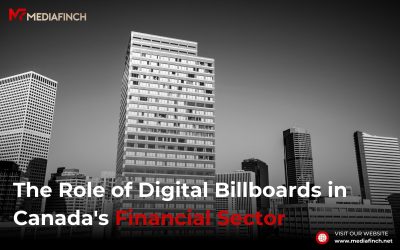 The Role of Digital Billboards in Canada’s Financial Sector