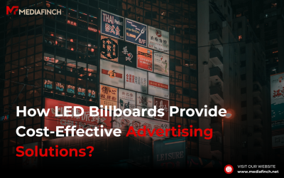 How LED Billboards Provide Cost-Effective Advertising Solutions?