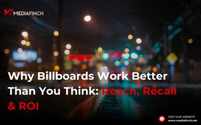 Why Billboards Work Better Than You Think: Reach, Recall & ROI?